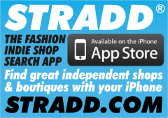 STRADD + The Fashion Indie Shop Search App + Available on the iPhone App Store + Find great independent shops & boutiques with your iPhone + STRADD.COM